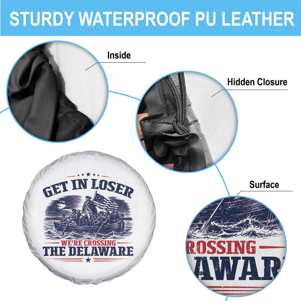 Get In Loser We're Crossing The Delaware Retro Spare Tire Cover Distressed George Washington Boat Scene Patriotic American Revolution Humor TS02 Print Your Wear