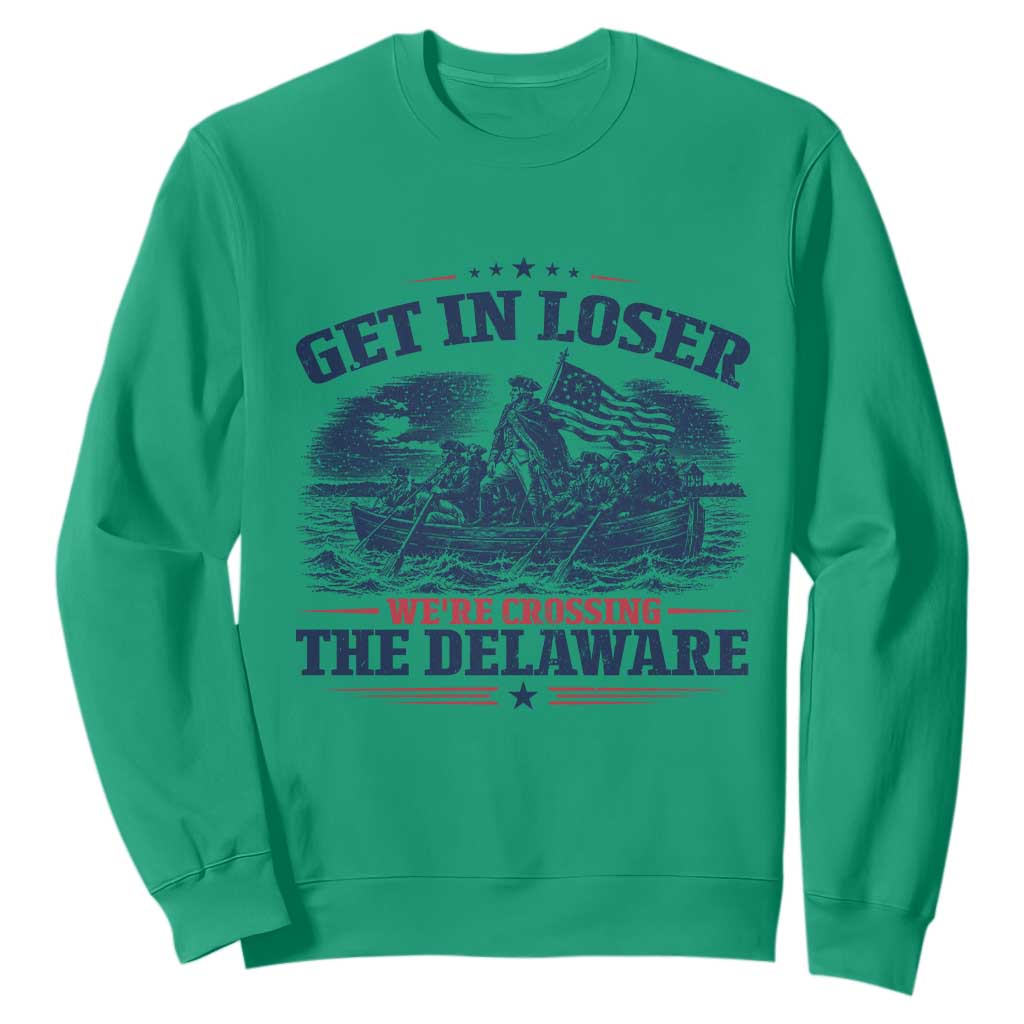 Get In Loser We're Crossing The Delaware Retro Sweatshirt Distressed George Washington Boat Scene Patriotic American Revolution Humor TS02 Irish Green Print Your Wear