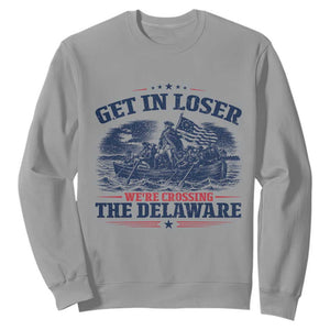 Get In Loser We're Crossing The Delaware Retro Sweatshirt Distressed George Washington Boat Scene Patriotic American Revolution Humor TS02 Sport Gray Print Your Wear