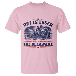 Get In Loser We're Crossing The Delaware Retro T Shirt Distressed George Washington Boat Scene Patriotic American Revolution Humor TS02 Light Pink Print Your Wear