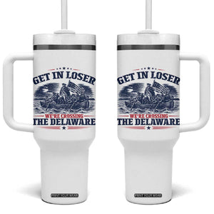 Get In Loser We're Crossing The Delaware Retro Tumbler With Handle Distressed George Washington Boat Scene Patriotic American Revolution Humor TS02 One Size: 40 oz White Print Your Wear