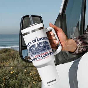 Get In Loser We're Crossing The Delaware Retro Tumbler With Handle Distressed George Washington Boat Scene Patriotic American Revolution Humor TS02 Print Your Wear
