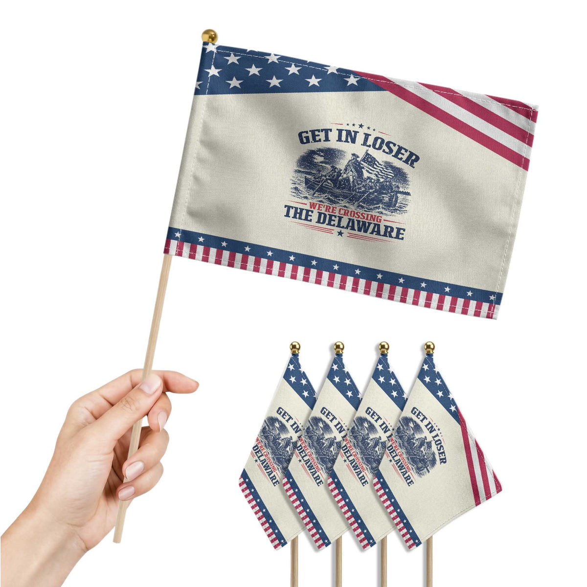 Get In Loser We're Crossing The Delaware Retro Patriotic Handheld Flag Distressed George Washington Boat Scene American Revolution Humor
