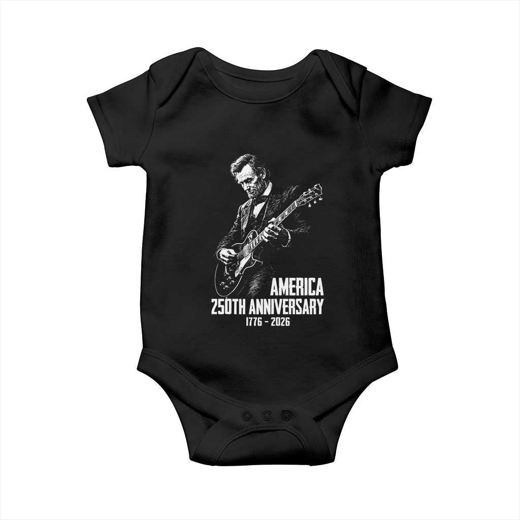 America 250th Anniversary Abraham Lincoln Rock Star Baby Onesie Funny Electric Guitar Player 1776 to 2026 Semiquincentennial TS02 Black Print Your Wear