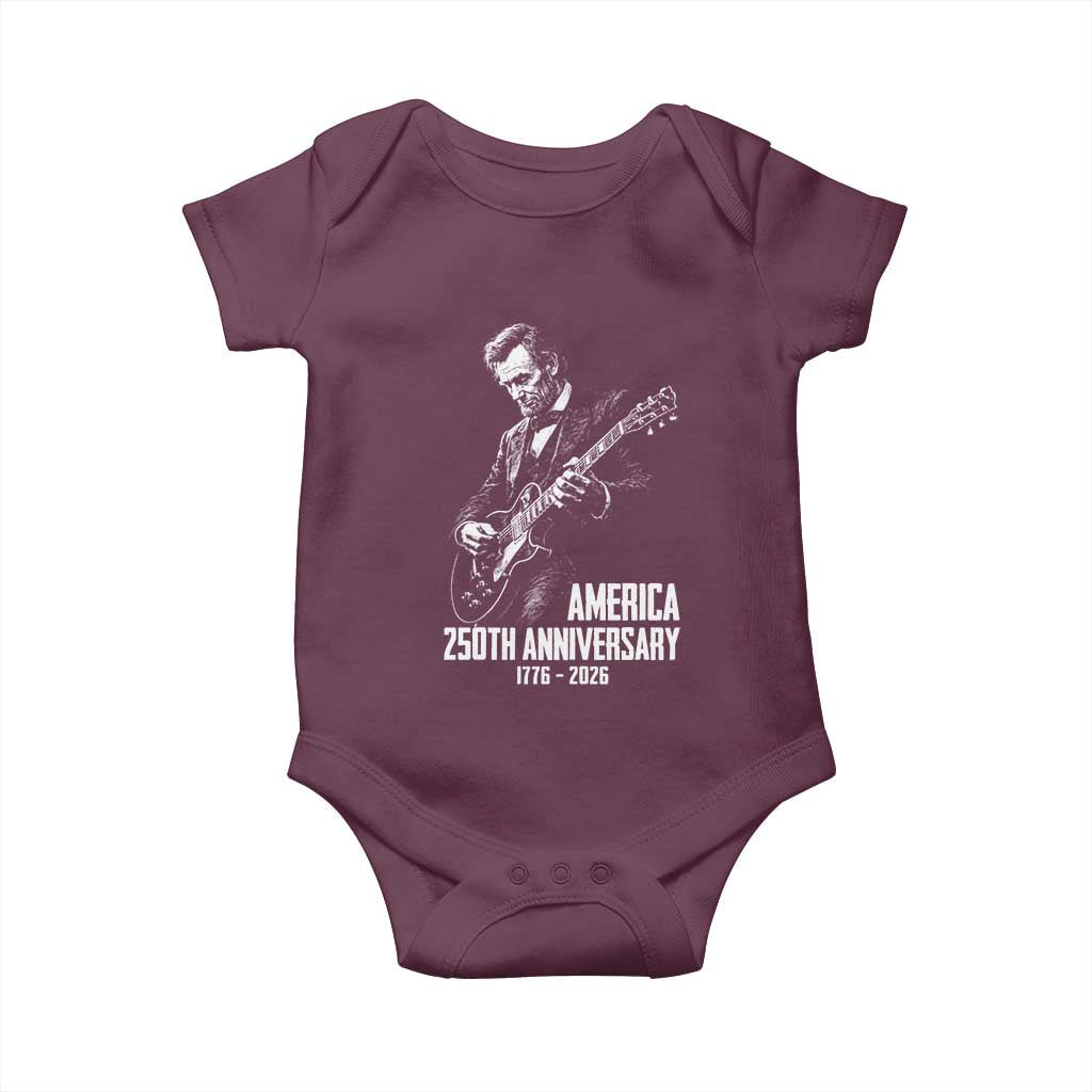 America 250th Anniversary Abraham Lincoln Rock Star Baby Onesie Funny Electric Guitar Player 1776 to 2026 Semiquincentennial TS02 Maroon Print Your Wear