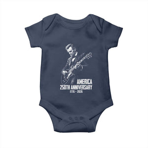 America 250th Anniversary Abraham Lincoln Rock Star Baby Onesie Funny Electric Guitar Player 1776 to 2026 Semiquincentennial TS02 Navy Print Your Wear