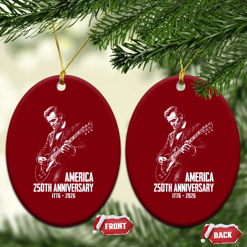 America 250th Anniversary Abraham Lincoln Rock Star Ceramic Ornament Funny Electric Guitar Player 1776 to 2026 Semiquincentennial TS02 Print Your Wear
