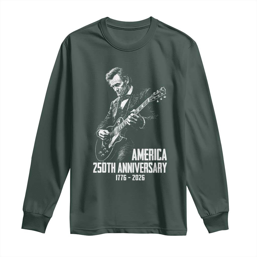 America 250th Anniversary Abraham Lincoln Rock Star Long Sleeve Shirt Funny Electric Guitar Player 1776 to 2026 Semiquincentennial TS02 Dark Forest Green Print Your Wear
