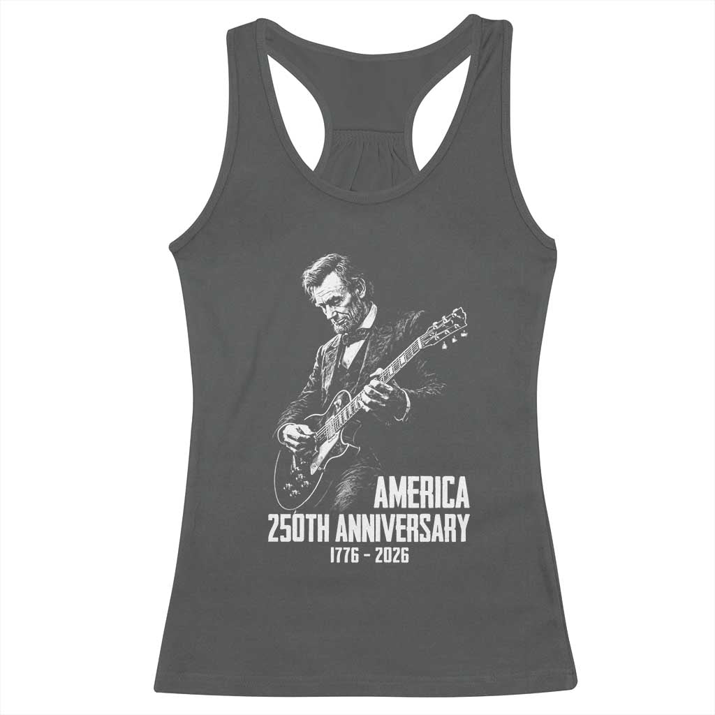 America 250th Anniversary Abraham Lincoln Rock Star Racerback Tank Top Funny Electric Guitar Player 1776 to 2026 Semiquincentennial TS02 Dark Heather Print Your Wear