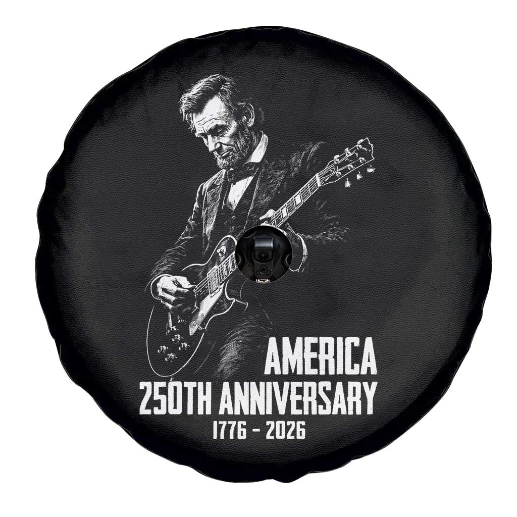 America 250th Anniversary Abraham Lincoln Rock Star Spare Tire Cover Funny Electric Guitar Player 1776 to 2026 Semiquincentennial TS02 Print Your Wear