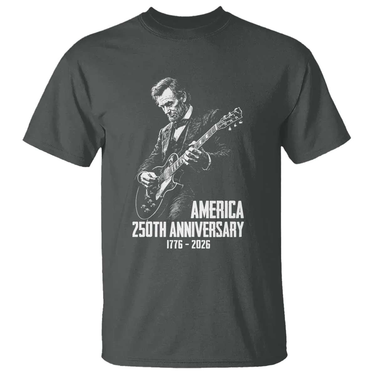 America 250th Anniversary Abraham Lincoln Rock Star T Shirt Funny Electric Guitar Player 1776 to 2026 Semiquincentennial