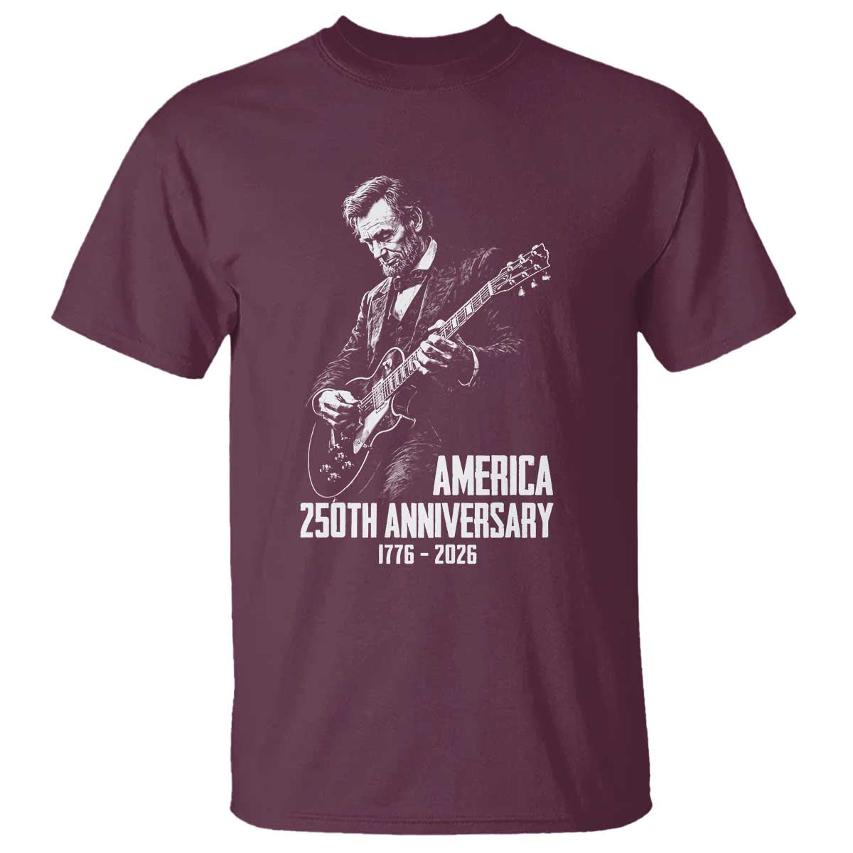 America 250th Anniversary Abraham Lincoln Rock Star T Shirt Funny Electric Guitar Player 1776 to 2026 Semiquincentennial