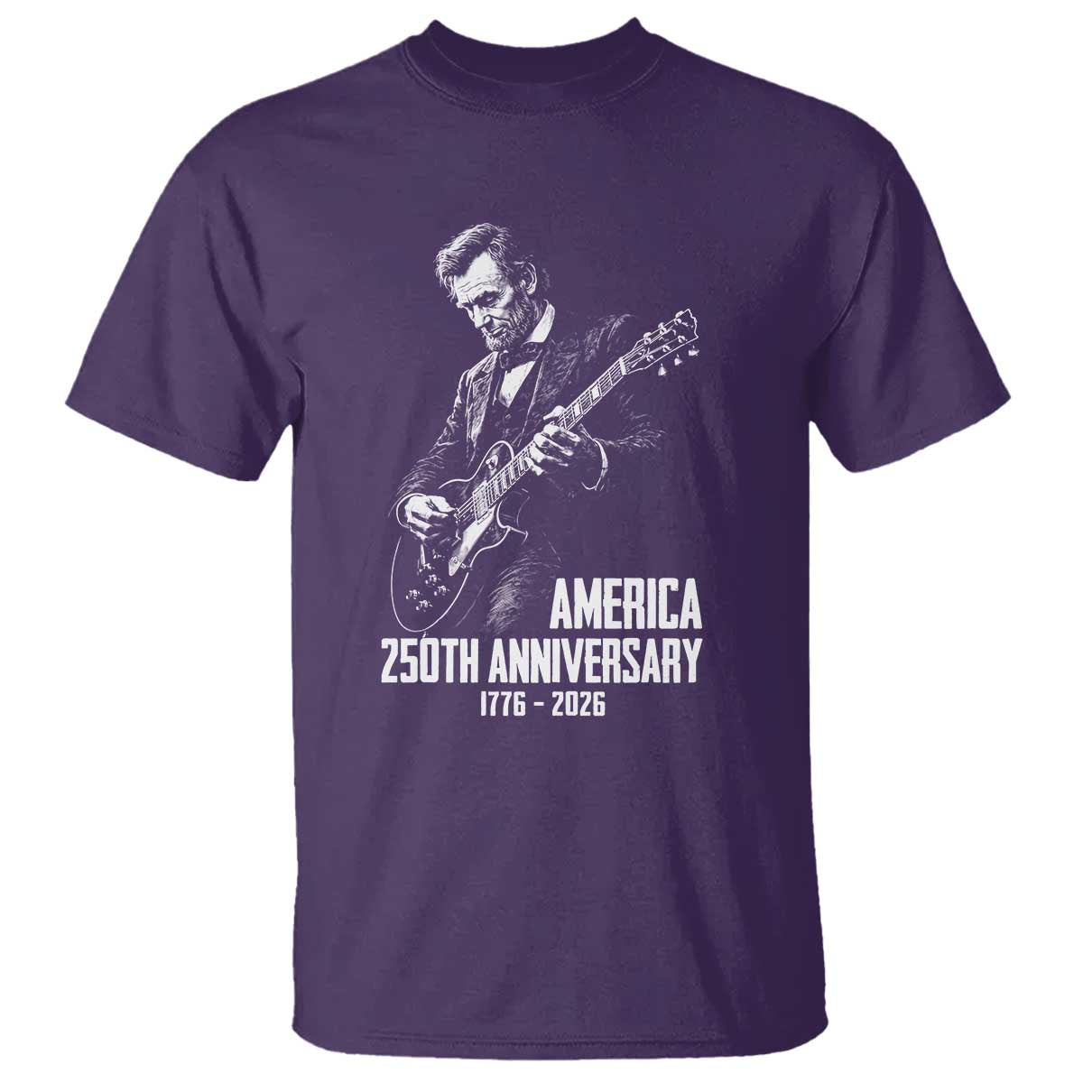 America 250th Anniversary Abraham Lincoln Rock Star T Shirt Funny Electric Guitar Player 1776 to 2026 Semiquincentennial