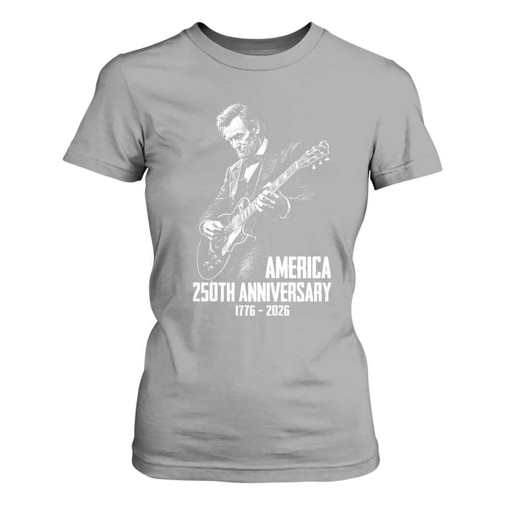 America 250th Anniversary Abraham Lincoln Rock Star T Shirt For Women Funny Electric Guitar Player 1776 to 2026 Semiquincentennial TS02 Sport Gray Print Your Wear