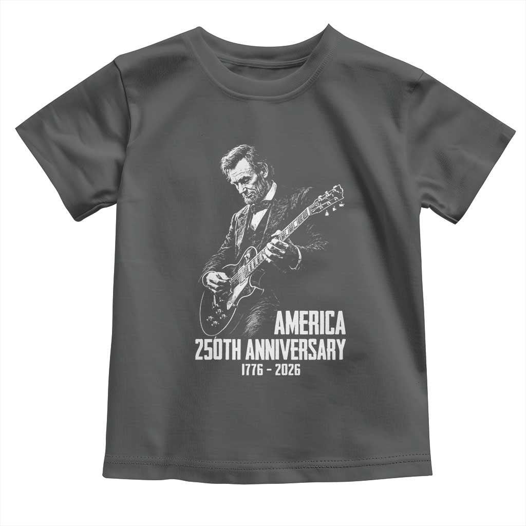America 250th Anniversary Abraham Lincoln Rock Star Toddler T Shirt Funny Electric Guitar Player 1776 to 2026 Semiquincentennial TS02 Dark Heather Print Your Wear