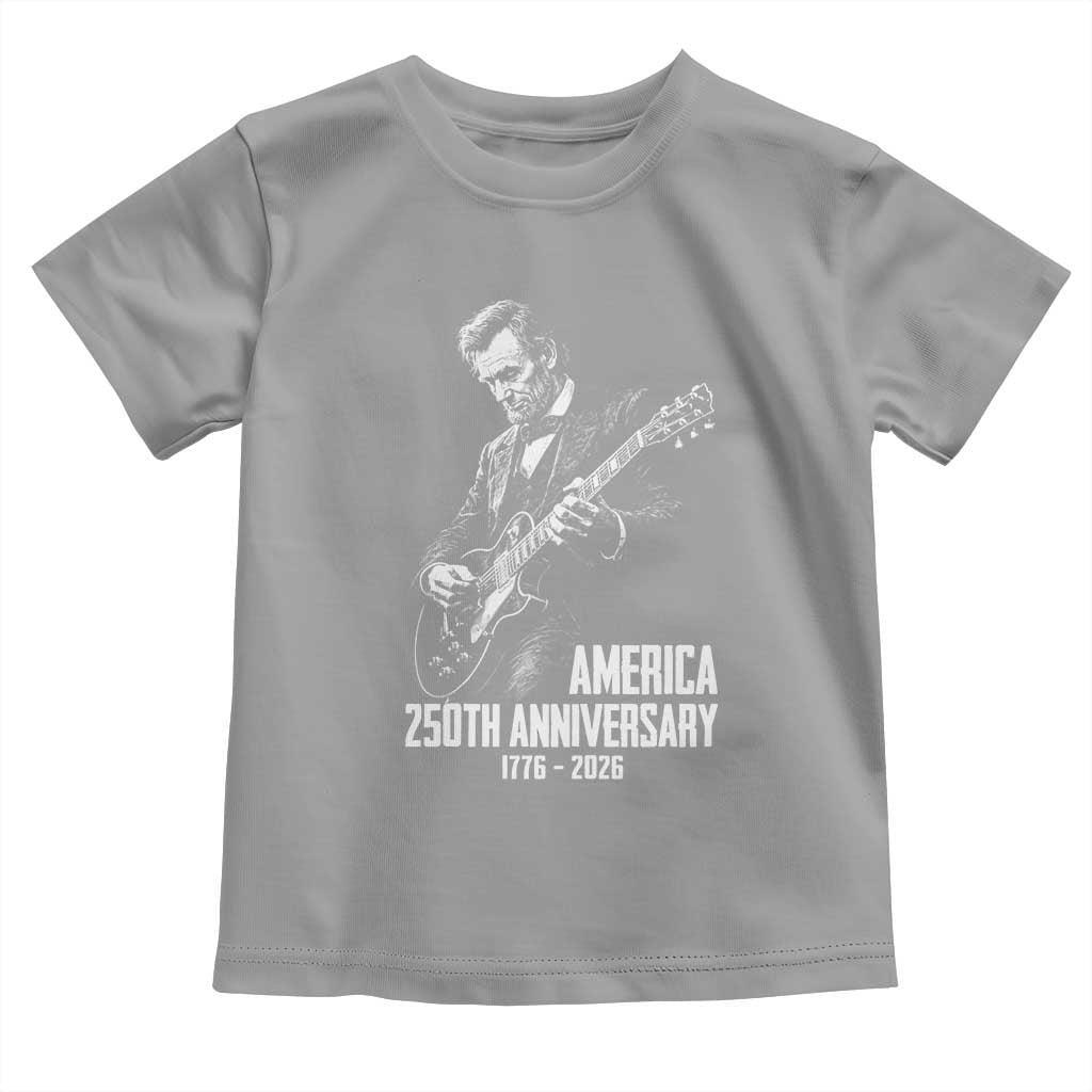 America 250th Anniversary Abraham Lincoln Rock Star Toddler T Shirt Funny Electric Guitar Player 1776 to 2026 Semiquincentennial TS02 Sport Gray Print Your Wear