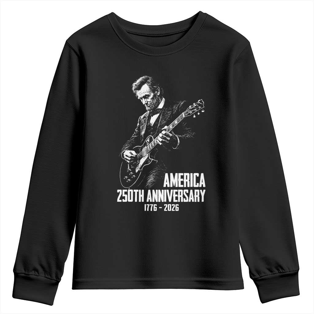 America 250th Anniversary Abraham Lincoln Rock Star Youth Sweatshirt Funny Electric Guitar Player 1776 to 2026 Semiquincentennial TS02 Black Print Your Wear
