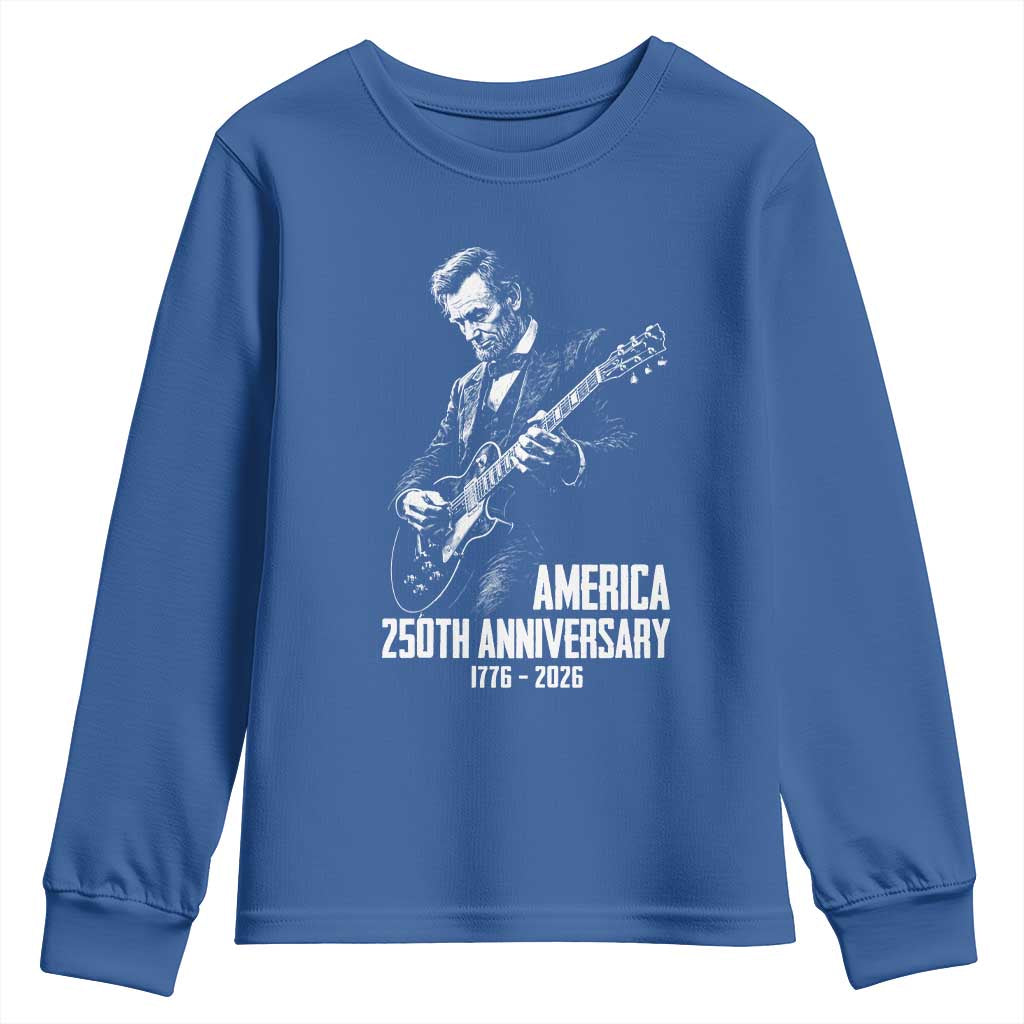America 250th Anniversary Abraham Lincoln Rock Star Youth Sweatshirt Funny Electric Guitar Player 1776 to 2026 Semiquincentennial TS02 Royal Blue Print Your Wear