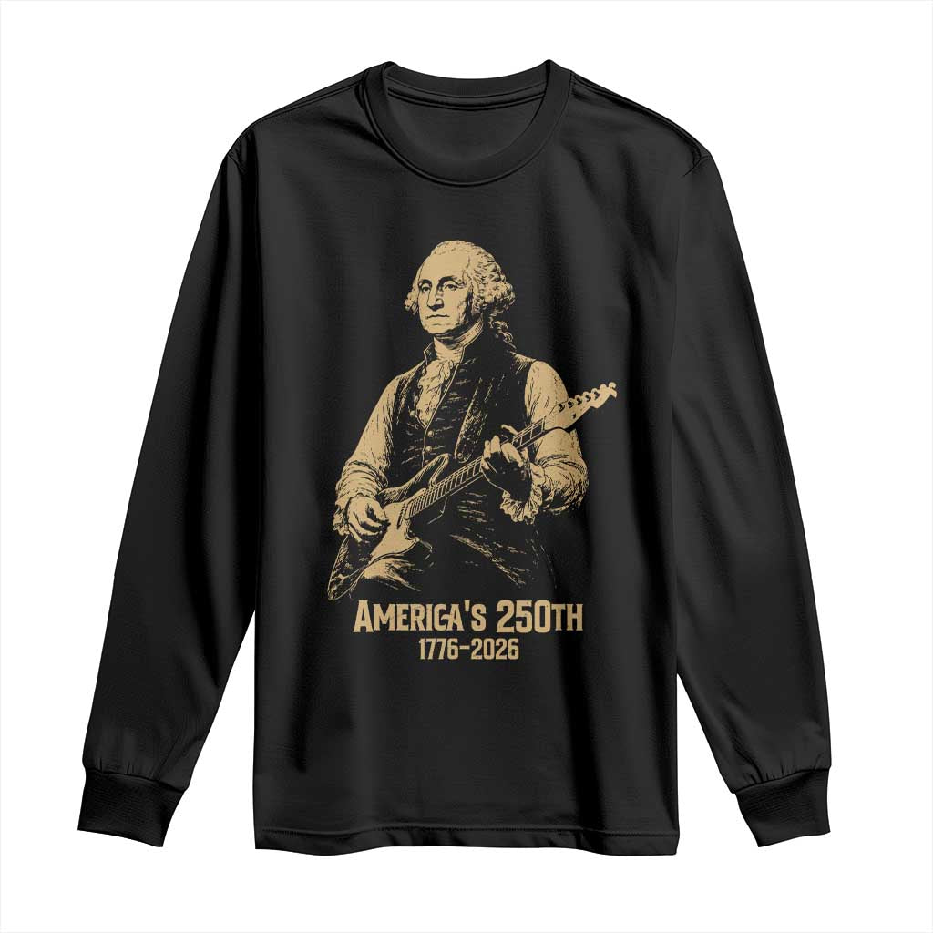 America's 250th George Washington Rock Star Long Sleeve Shirt Funny Electric Guitar Player Vintage 1776 to 2026 Semiquincentennial