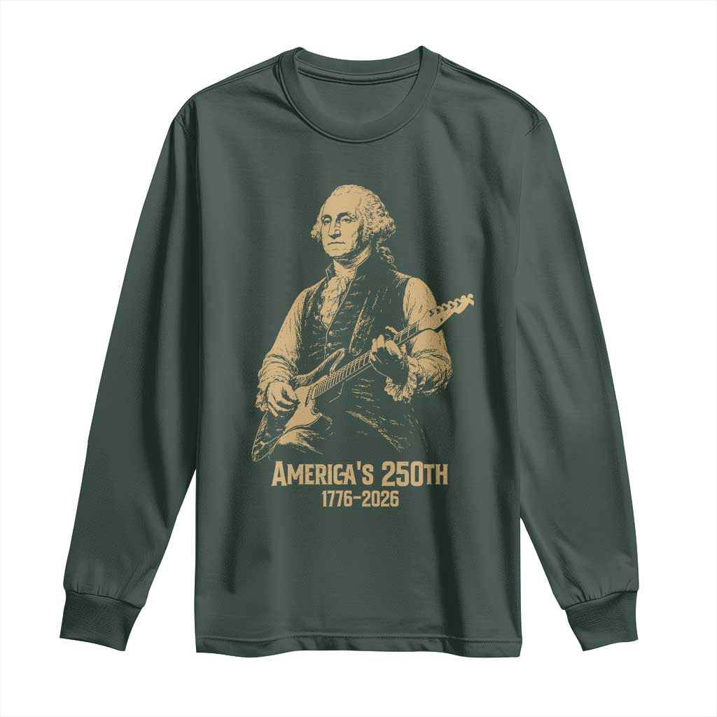 America's 250th George Washington Rock Star Long Sleeve Shirt Funny Electric Guitar Player Vintage 1776 to 2026 Semiquincentennial TS02 Dark Forest Green Print Your Wear