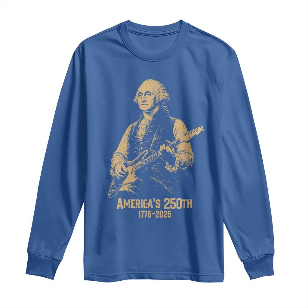 America's 250th George Washington Rock Star Long Sleeve Shirt Funny Electric Guitar Player Vintage 1776 to 2026 Semiquincentennial TS02 Royal Blue Print Your Wear