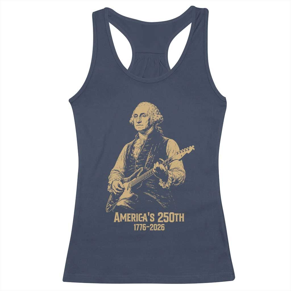 America's 250th George Washington Rock Star Racerback Tank Top Funny Electric Guitar Player Vintage 1776 to 2026 Semiquincentennial TS02 Navy Print Your Wear