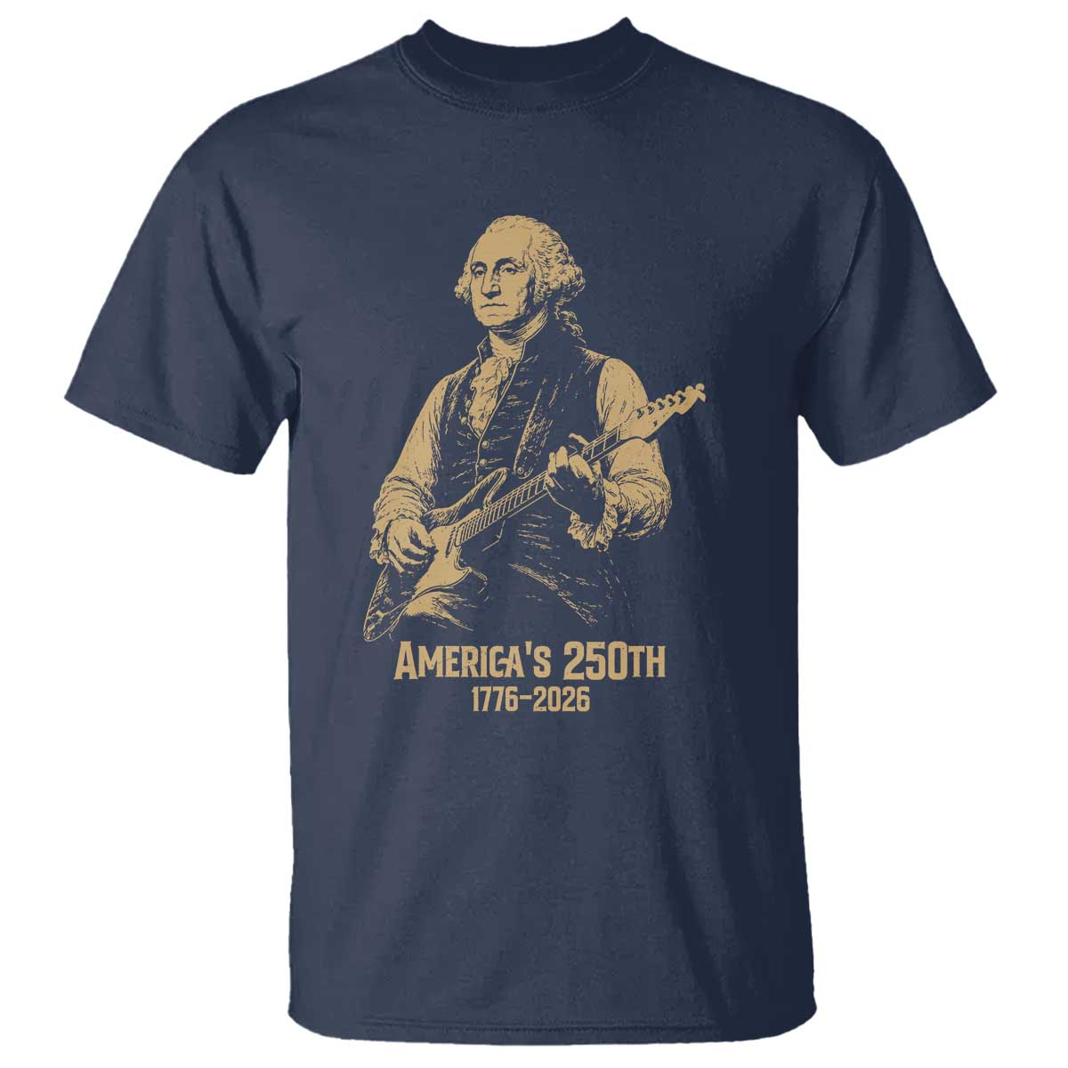 America's 250th George Washington Rock Star T Shirt Funny Electric Guitar Player Vintage 1776 to 2026 Semiquincentennial TS02 Navy Print Your Wear