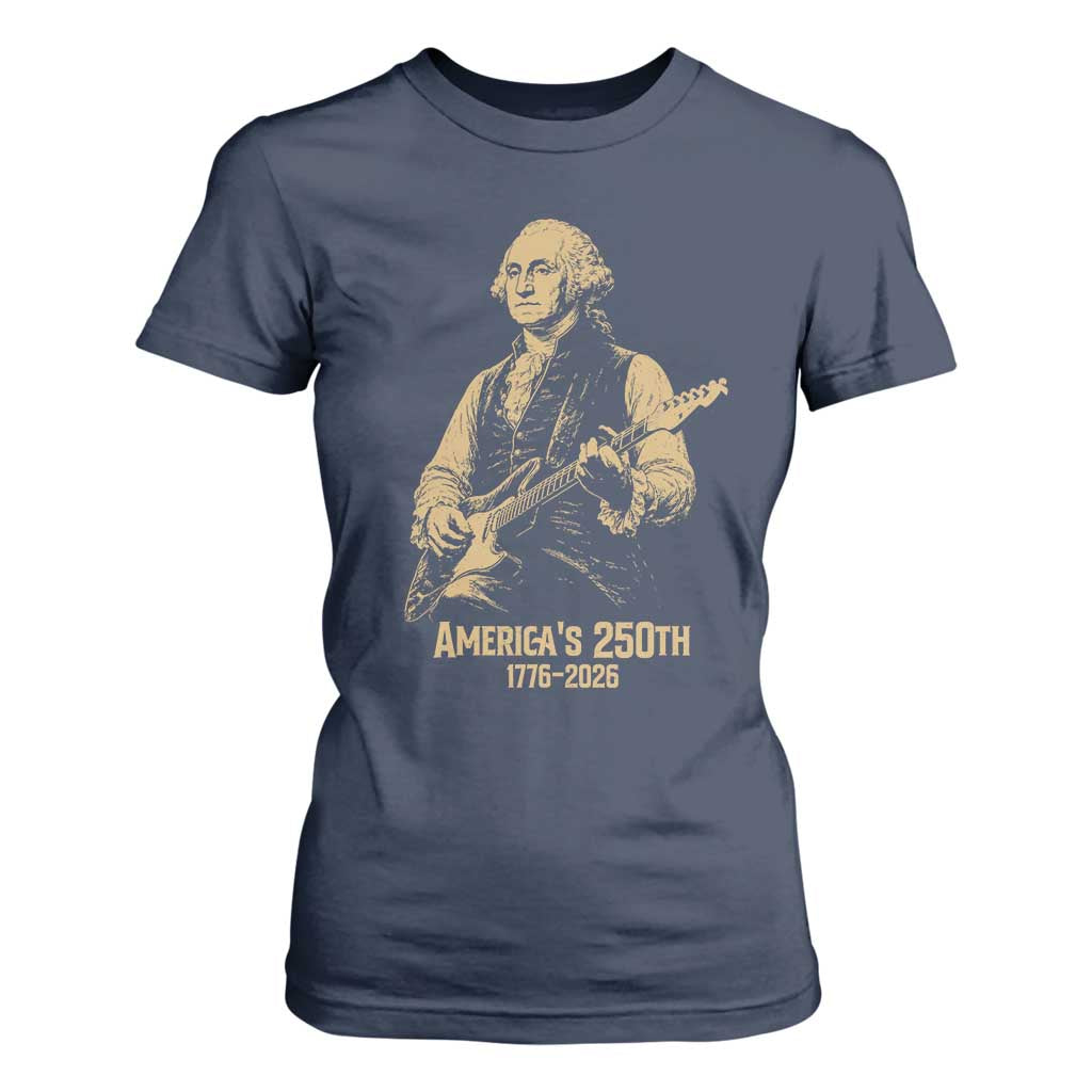 America's 250th George Washington Rock Star T Shirt For Women Funny Electric Guitar Player Vintage 1776 to 2026 Semiquincentennial TS02 Navy Print Your Wear