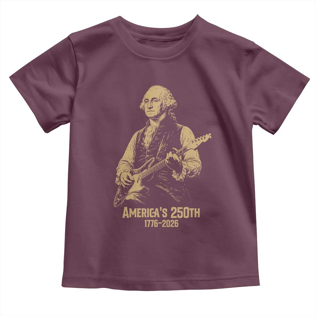 America's 250th George Washington Rock Star Toddler T Shirt Funny Electric Guitar Player Vintage 1776 to 2026 Semiquincentennial TS02 Maroon Print Your Wear
