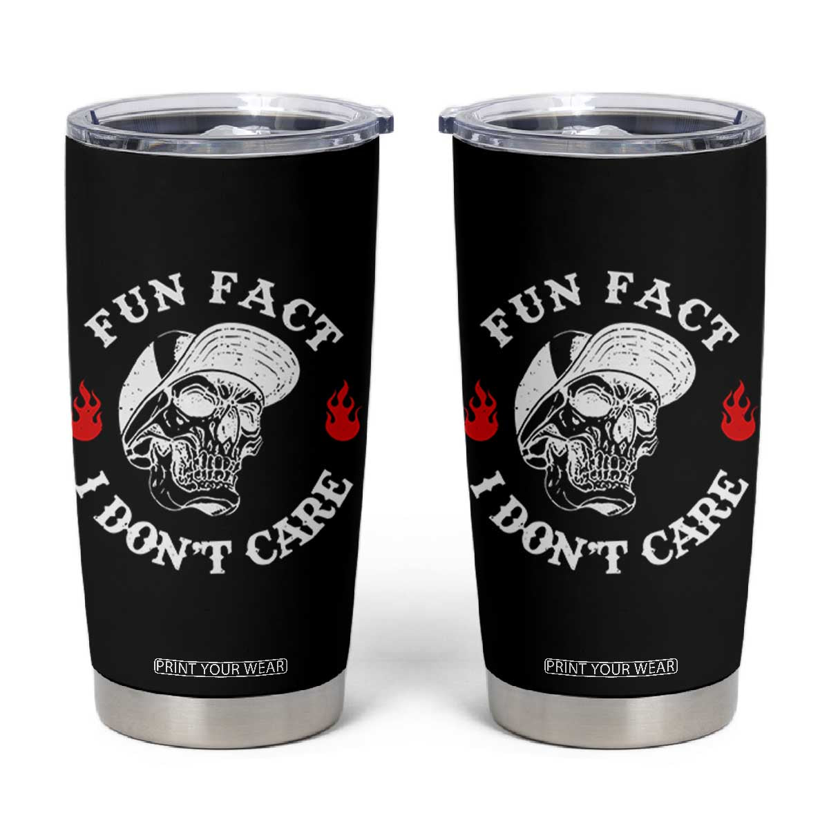 Fun Fact I Dont Care Skull Tumbler Cup Edgy Sarcastic Attitude TS02 Black Print Your Wear