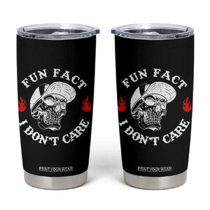 Fun Fact I Dont Care Skull Tumbler Cup Edgy Sarcastic Attitude TS02 Black Print Your Wear