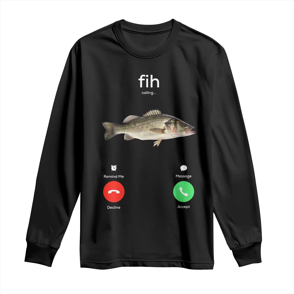 Fih Calling Funny Fish Long Sleeve Shirt Fishing Lover Hilarious Phone Call Parody TS02 Black Print Your Wear