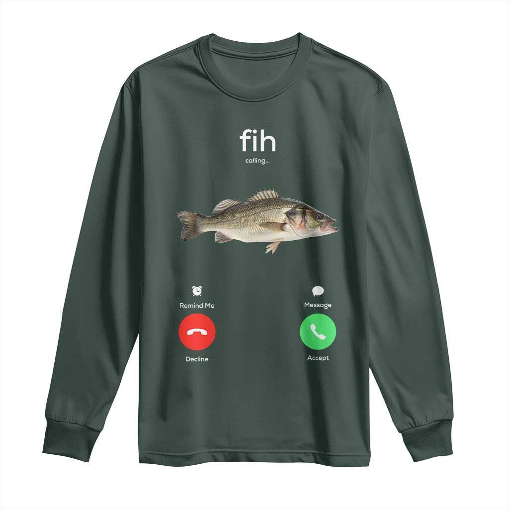 Fih Calling Funny Fish Long Sleeve Shirt Fishing Lover Hilarious Phone Call Parody TS02 Dark Forest Green Print Your Wear