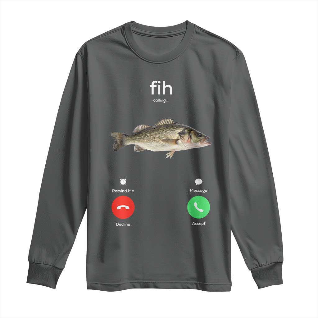 Fih Calling Funny Fish Long Sleeve Shirt Fishing Lover Hilarious Phone Call Parody TS02 Dark Heather Print Your Wear
