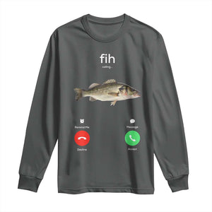 Fih Calling Funny Fish Long Sleeve Shirt Fishing Lover Hilarious Phone Call Parody TS02 Dark Heather Print Your Wear