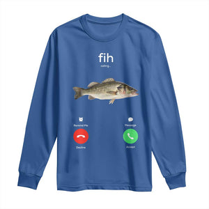 Fih Calling Funny Fish Long Sleeve Shirt Fishing Lover Hilarious Phone Call Parody TS02 Royal Blue Print Your Wear
