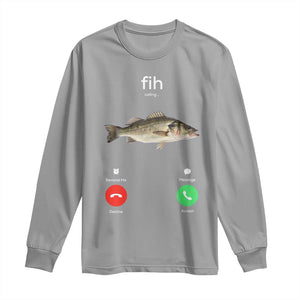 Fih Calling Funny Fish Long Sleeve Shirt Fishing Lover Hilarious Phone Call Parody TS02 Sport Gray Print Your Wear