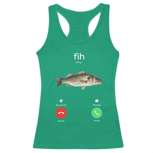 Fih Calling Funny Fish Racerback Tank Top Fishing Lover Hilarious Phone Call Parody TS02 Irish Green Print Your Wear