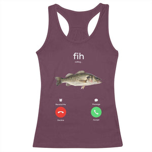 Fih Calling Funny Fish Racerback Tank Top Fishing Lover Hilarious Phone Call Parody TS02 Maroon Print Your Wear
