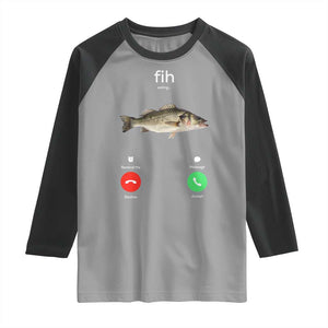 Fih Calling Funny Fish Raglan Shirt Fishing Lover Hilarious Phone Call Parody TS02 Sport Gray Black Print Your Wear
