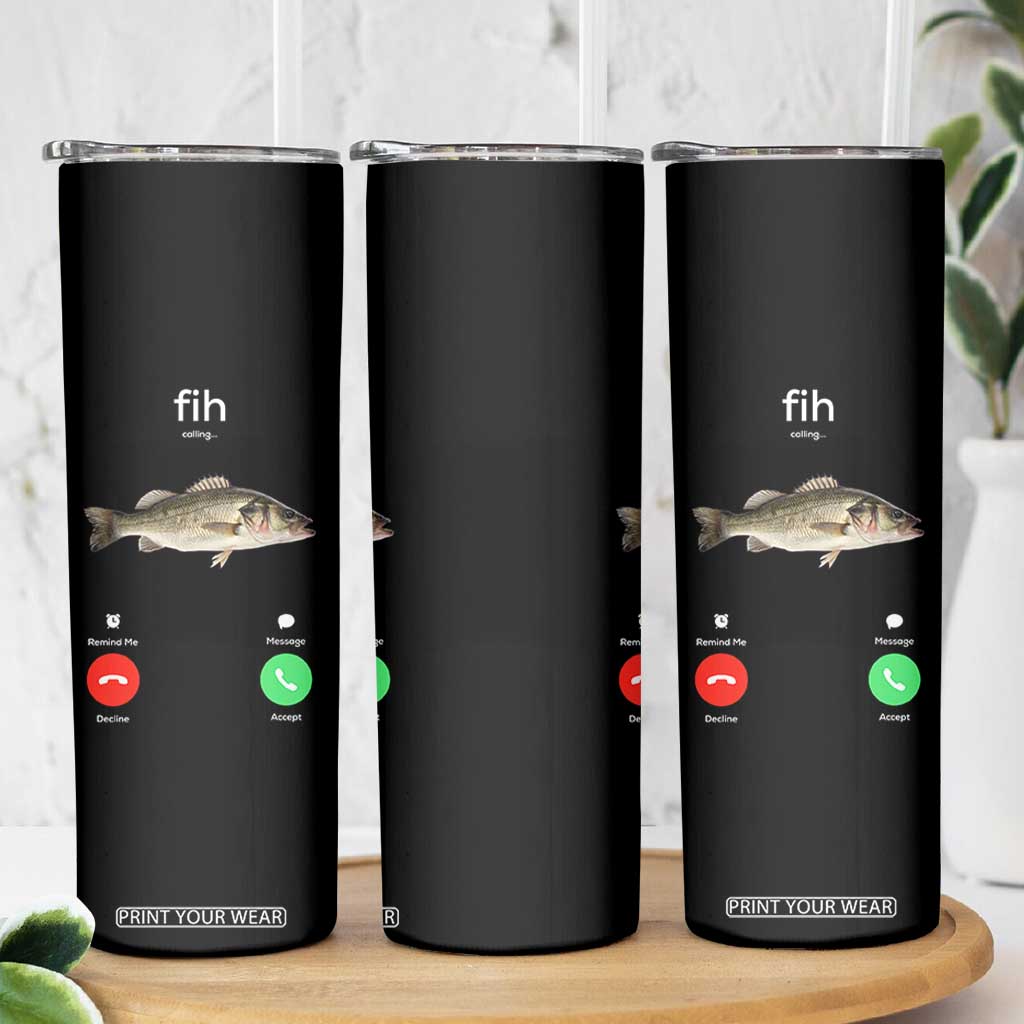 Fih Calling Funny Fish Skinny Tumbler Fishing Lover Hilarious Phone Call Parody TS02 Print Your Wear