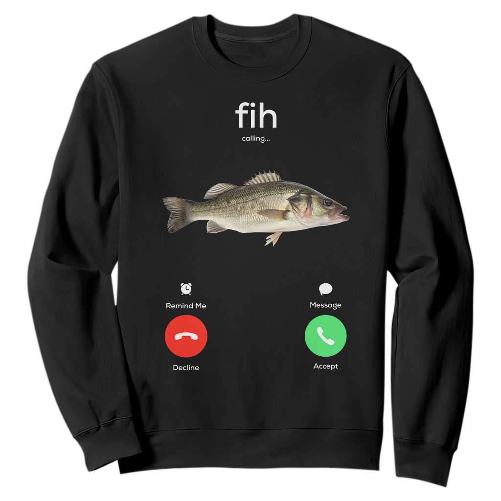 Fih Calling Funny Fish Sweatshirt Fishing Lover Hilarious Phone Call Parody TS02 Black Print Your Wear
