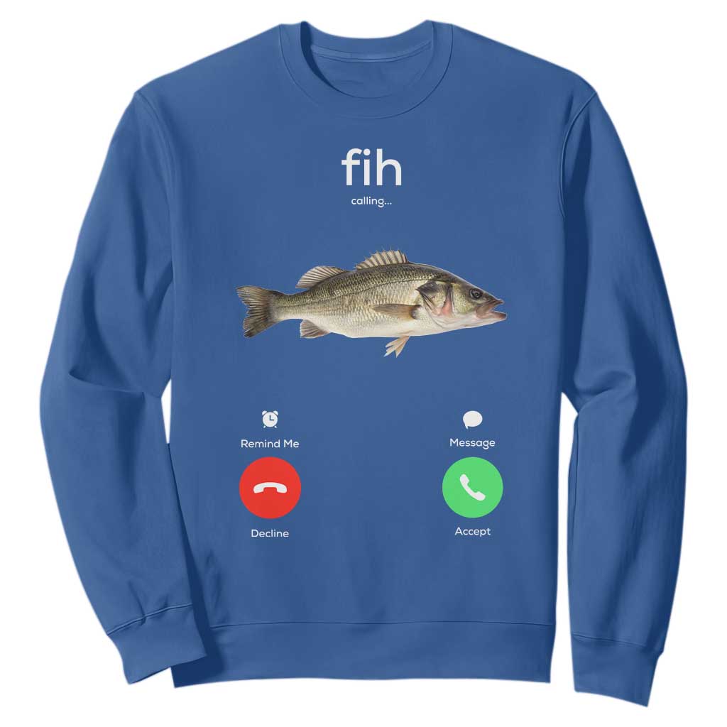 Fih Calling Funny Fish Sweatshirt Fishing Lover Hilarious Phone Call Parody TS02 Royal Blue Print Your Wear