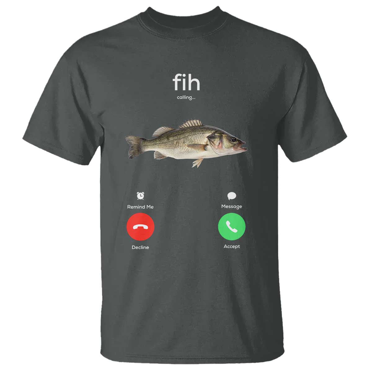Fih Calling Funny Fish T Shirt Fishing Lover Hilarious Phone Call Parody TS02 Dark Heather Print Your Wear