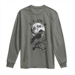 Funny Crow F Caw F Long Sleeve Shirt Gothic Raven and Moon TS02 Military Green Print Your Wear