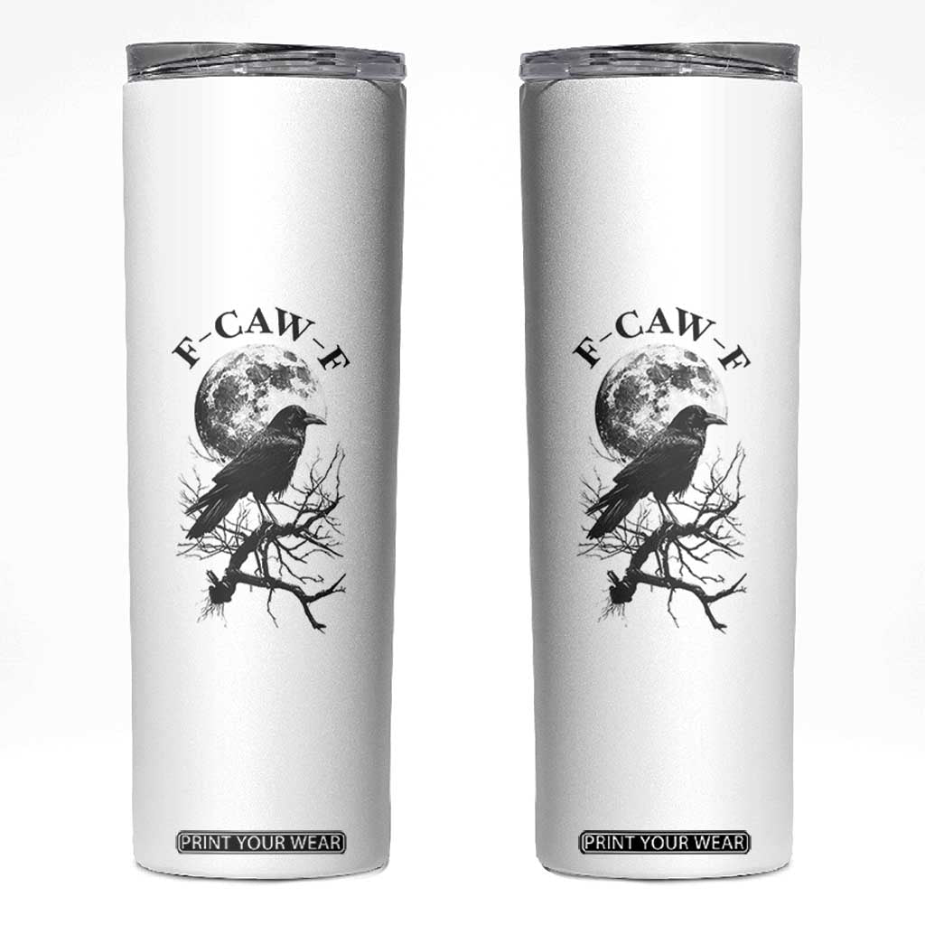 Funny Crow F Caw F Skinny Tumbler Gothic Raven and Moon TS02 White Print Your Wear