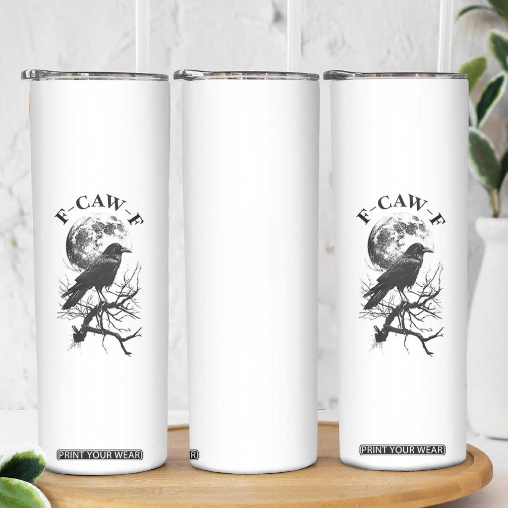 Funny Crow F Caw F Skinny Tumbler Gothic Raven and Moon TS02 Print Your Wear