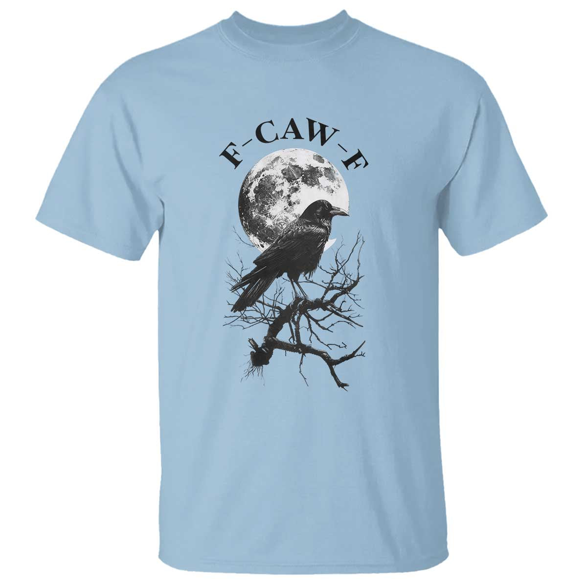 Funny Crow F Caw F T Shirt Gothic Raven and Moon TS02 Light Blue Print Your Wear
