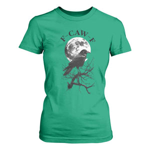 Funny Crow F Caw F T Shirt For Women Gothic Raven and Moon TS02 Irish Green Print Your Wear