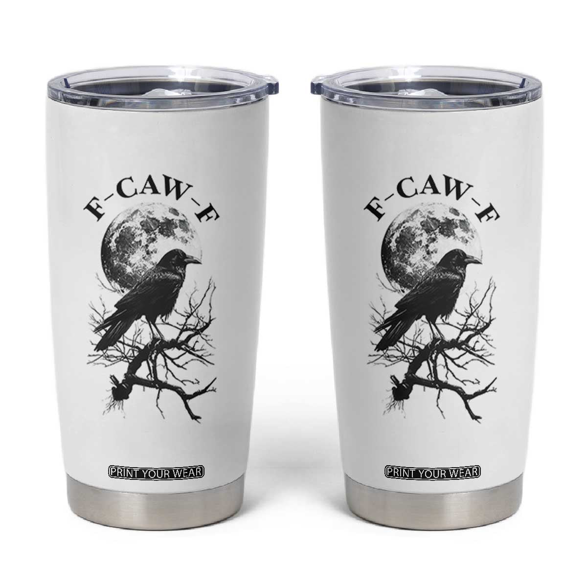 Funny Crow F Caw F Tumbler Cup Gothic Raven and Moon TS02 White Print Your Wear